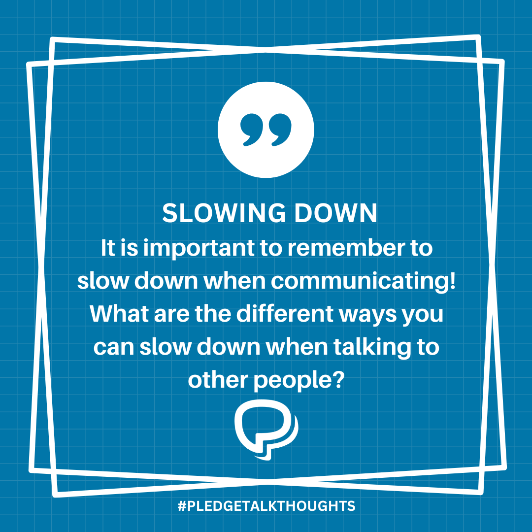 Slowing Down How do you start? PLEDGEtalk Slowing Down How do you start? PLEDGEtalk